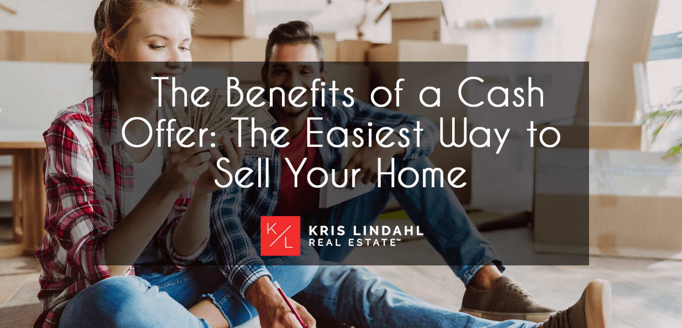 Benefits of a Cash Offer When Selling Your Home
