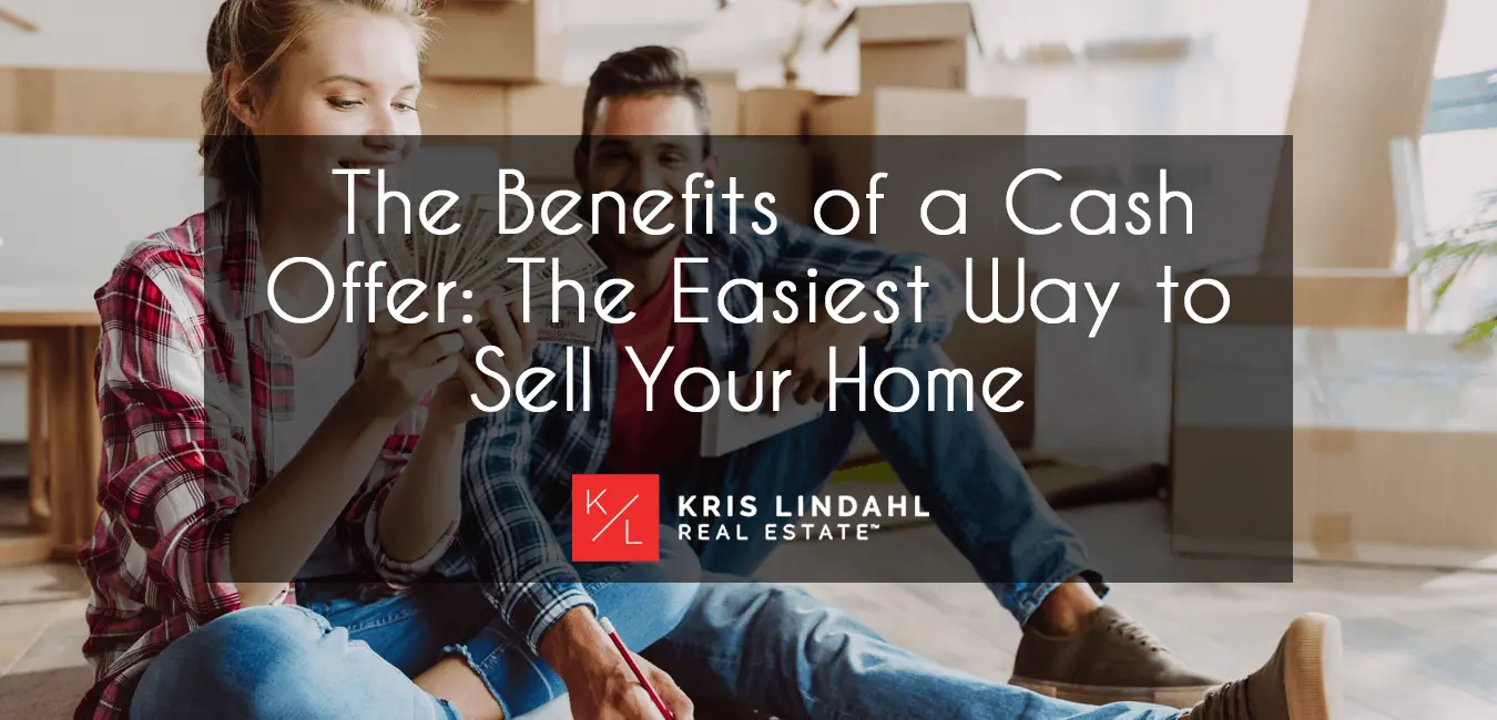 Benefits of a Cash Offer When Selling Your Home