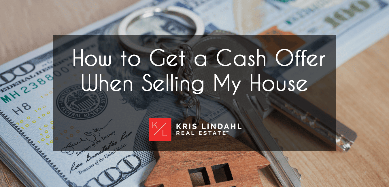 How To Get a Cash Offer When Selling Your Home