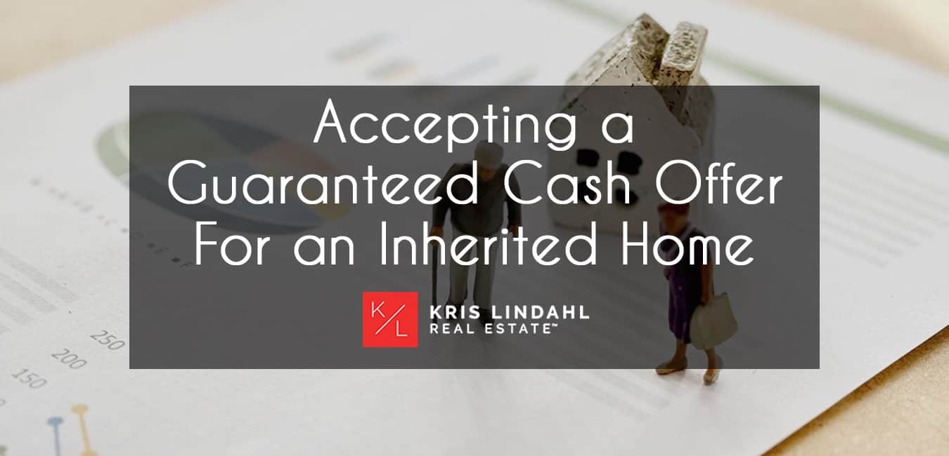 Accepting a Guaranteed Cash Offer For an Inherited Home