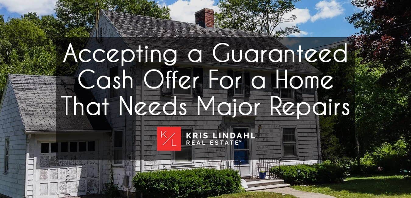 Should You Accept a Guaranteed Cash Offer For a Home Needing Major Repairs?